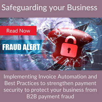 Safeguarding Your Business: Preventing B2B Payment Fraud
